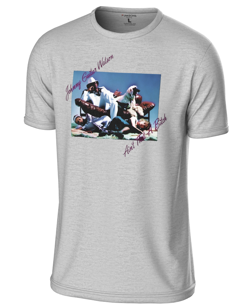 Johnny Guitar Watson "Ain't That A Bitch" T Shirt